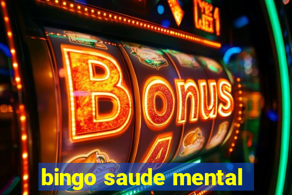 bingo saude mental